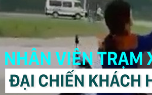 [CLIP] Nhân viên cây xăng "đại chiến" khách hàng...