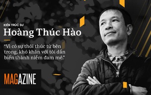 KTS. Hoàng Thúc Hào: “Vì có sự thôi thúc từ bên trong, khó khăn với tôi dần biến thành niềm đam mê”