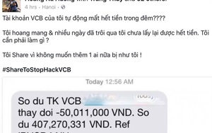 Rúng động vụ 500 triệu trong thẻ Vietcombank “bốc hơi” trong 1 đêm: “Tôi hoang mang vì nhiều ngày qua chưa lấy lại hết tiền”
