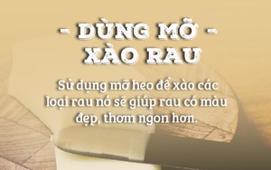 Hãy lưu ngay những mẹo làm bếp dân gian này lại, kiểu gì vào bếp cũng có lúc cần!