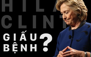 Scandal "giấu bệnh" của Hillary Clinton là bước ngoặt bầu cử Mỹ?