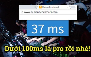 Đọc bài viết này để biết bạn phản xạ nhanh tới mức nào, biết "ping" của bản thân là bao nhiêu
