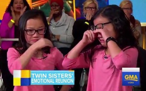 Cảm động khoảnh khắc hai chị em song sinh khóc nức nở khi gặp lại sau 10 năm chia cắt