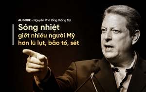 Nguyên phó tổng thống Al Gore tiết lộ "sát thủ" giết nhiều người Mỹ hơn bão, lũ, sét