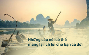 Không cần vận may, 4 câu nói sau có thể mang lại lợi lộc cho cả đời người!