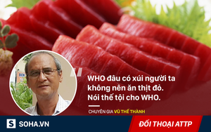 Sự thật về những "thực phẩm gây ung thư kinh hoàng": Ai cũng nên biết để ăn cho đúng