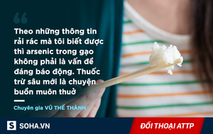 Vo gạo kỹ, chắt bớt nước cơm để tránh arsenic: Chuyên gia khẳng định không cần thiết