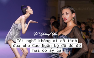 Võ Hoàng Yến: Tôi không tin ban tổ chức Next Top có thể nghĩ ra chiêu trò đó với Cao Ngân