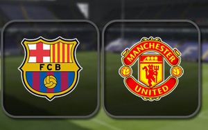 Box TV: Xem TRỰC TIẾP Man United vs Barca (06h30)