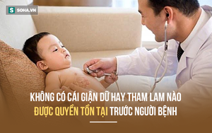 Thư gửi con trai: Làm bác sĩ phải nhẫn nhịn vô bờ bến, đừng giận dữ, dỗi hờn con trai nhé!