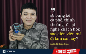 Đạo diễn Quốc Thảo: Bỏ việc ở Sở Điện lực để vào showbiz và quãng thời gian khủng hoảng