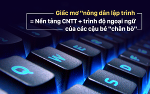 Nếu không có ngoại ngữ, đừng mơ một ngày các cậu bé "chăn bò" VN biết lập trình!