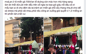Ăn 2 tô miến gà bị "chém" 700.000 đồng ở Đà Lạt: Nữ du khách cố tình khai rút số đồ ăn