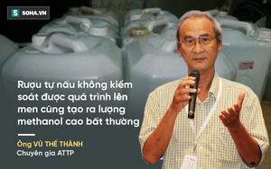 Chuyên gia Vũ Thế Thành: 3 nguyên nhân dẫn đến lượng methanol cao bất thường trong rượu