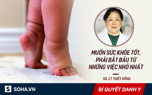 GS Lý Thiết Hồng: Chỉ 3 việc đơn giản này còn chưa làm được, thì bạn tìm sức khỏe ở đâu?