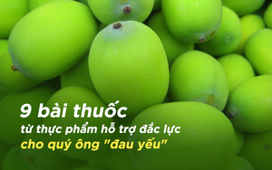 Những bài thuốc quý phòng chữa bệnh "khó nói" cho quý ông, ăn đều đặn hiệu quả rất tốt