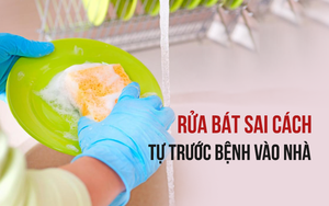 Không biết cách rửa bát đúng, cả nhà ốm yếu, bệnh tật chỉ vì "ổ bệnh" trong bếp