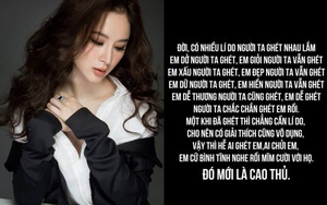 Angela Phương Trinh nhẹ nhàng đáp trả Lan Ngọc: "Một khi đã ghét thì chẳng cần lý do"?
