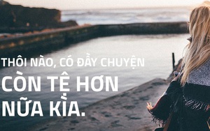 13 câu nói không được phép sử dụng để an ủi người đang thất tình