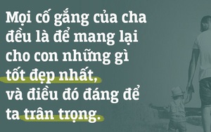 Cha không giàu có hay quyền lực, nhưng cha sẽ luôn làm mọi thứ để con có cuộc sống tốt nhất!