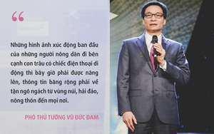 Lời nhắn nhủ của Phó Thủ tướng Vũ Đức Đam với niềm tự hào của viễn thông Việt