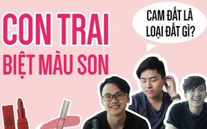 Clip: Con trai có thể tặng con gái son, chứ chẳng biết phân biệt màu đâu!