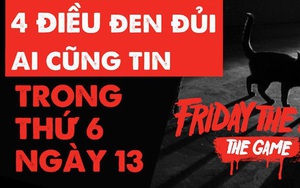 4 điều đen đủi mà ai ai cũng tin sái cổ trong thứ 6 ngày 13, bạn thì sao?