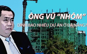 Trước khi bị truy nã, ông Vũ “nhôm” đã thoái sạch vốn ở hàng loạt dự án BĐS như thế nào?