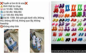 Nỗi khổ chủ shop giày: Khách đòi 100 đôi tổng 85 nghìn, mua không được thì chửi lừa đảo