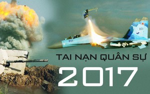 Top 6 tai nạn quân sự điên rồ nhất 2017: Pháo điên, xe tăng mất lái, trực thăng "cướp cò"