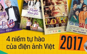 Năm 2017, đây là 4 bộ phim đã "cứu vớt" lòng tin của khán giả vào điện ảnh Việt Nam!