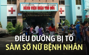 Điều dưỡng bị tố sàm sỡ nữ bệnh nhân: Nghĩ nạn nhân có tình ý nên chủ động... tấn công