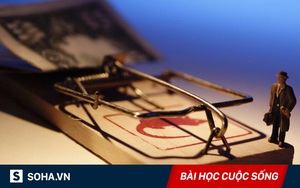 Ba cạm bẫy lớn trong đời, hãy nhớ thật kỹ để không phải nhắc đến hai từ "hối hận"