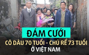 [VIDEO] Đám cưới của cô dâu 70 tuổi và chú rể 73 tuổi ở Việt Nam