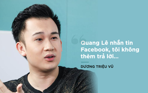 Dương Triệu Vũ nói về việc bị Quang Lê chơi xấu