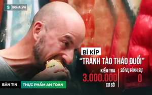 Khách Tây lộ bí kíp tránh "Tào Tháo đuổi", số 0 tròn trĩnh sau 3 triệu lần thanh tra