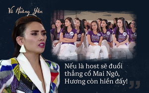 Võ Hoàng Yến: Nếu tôi là host sẽ đuổi thẳng cổ Mai Ngô!