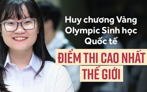 Nữ sinh 2000 giành HCV Olympic Sinh học Quốc tế, đạt kỷ lục thí sinh có điểm thi cao nhất thế giới: Ba lô đến trường nặng 8kg toàn là sách vở