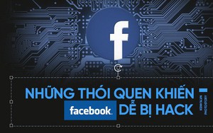 Những lí do khiến Facebook của bạn có nguy cơ bị hack