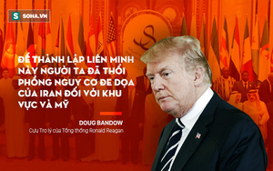 Ý tưởng NATO Ả Rập của TT Trump: Khó tìm đất sống, dễ đổ thêm dầu vào lò lửa Trung Đông