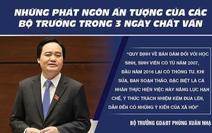 Phát ngôn ấn tượng của các bộ trưởng trong 3 ngày chất vấn