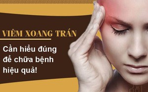 Sự nguy hiểm của bệnh viêm xoang trán và cách chữa bệnh tận gốc