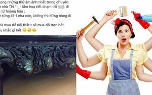 Tết sắp đến, dân mạng thi nhau kể về "nỗi ám ảnh" mỗi khi dọn dẹp nhà cửa