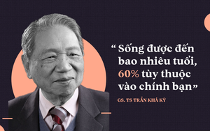 GS.TS. Trần Khả Kỳ chia sẻ 10 bí quyết nâng cao tuổi thọ: Muốn khỏe đừng chỉ dựa vào thuốc