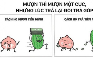 Khổ nhất là cho bạn vay tiền, lúc đòi nợ lại còn phải cầu xin, năn nỉ!