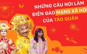 Những câu nói làm "điên đảo" mạng xã hội của Táo Quân