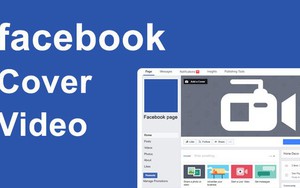 Cách đặt video làm "ảnh" bìa cho Facebook