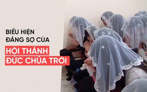 [PHOTO STORY] 10 biểu hiện đáng sợ của Hội Thánh đức Chúa trời