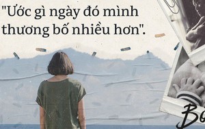 Vì bố mất sớm nên mỗi lần bị bắt nạt cũng chẳng thể nói "tao về mách bố" nữa rồi