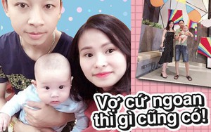 Hóa ra chồng “soái ca” là có thật: Tháng “nộp” vài chục triệu, trông con cho vợ đi chơi, tuyên bố “vợ cứ ngoan thì gì cũng có”